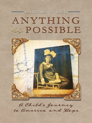 cover image of Anything Is Possible: a Child's Journey to America and Hope